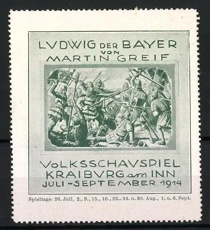 Reklamemarke Kraiburg am Inn, Ludwig der Bayer von Martin Greif, Volksschauspiel 1914