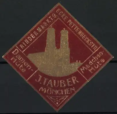 Reklamemarke München, J. Tauber Damen- und Mädchen-Hüte, Frauenkirche