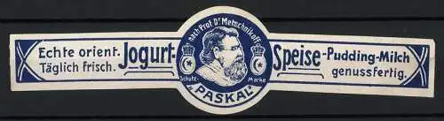 Reklamemarke Paskal Echte orient. Jogurt, Porträt Prof. Dr. Metschnikoff