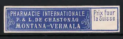 Reklamemarke Montana-Vermala, Pharmacie Internationale P. & L. de Chastonag, blaues Design