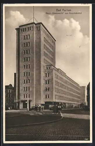 AK Bad Aachen, Haus Grenzwacht am Hauptbahnhof