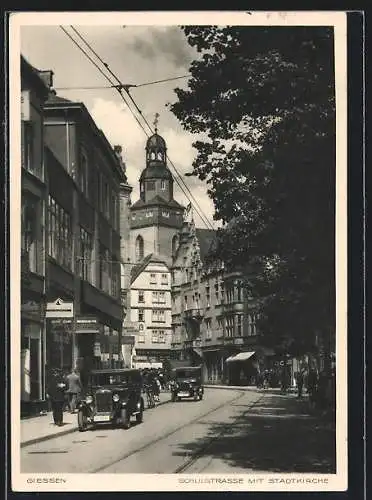 AK Giessen, Schulstrasse mit Stadtkirche