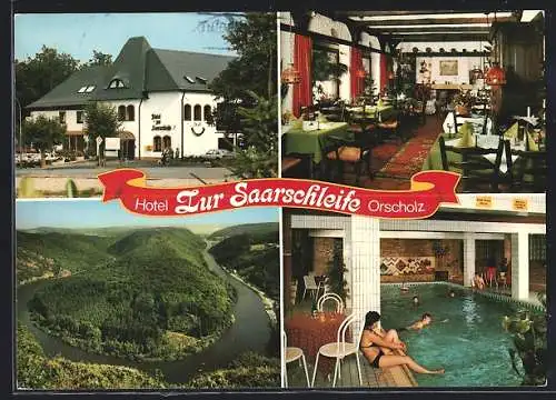 AK Mettlach-Orscholz, Hotel zur Saarschleife, Saarschleife, Schwimmbad und Aussenansicht