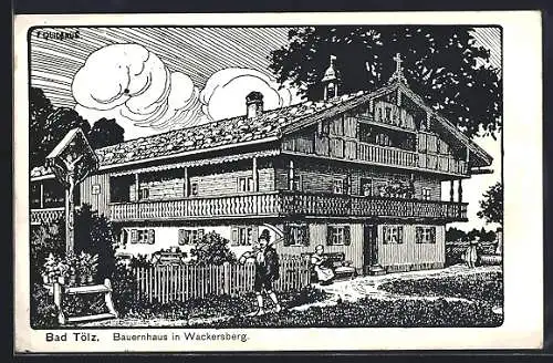 Künstler-AK Fritz Quidenus: Bad Tölz, Bauernhaus in Wackersberg