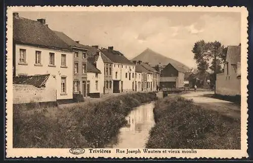 AK Trivières, Rue Joseph Wauters et vieux moulin