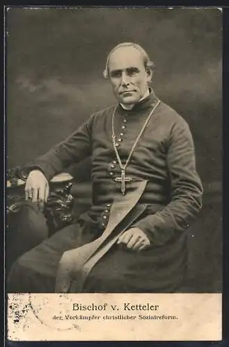 AK Bischof v. Ketteler, Der Vorkämpfer christlicher Sozialreform