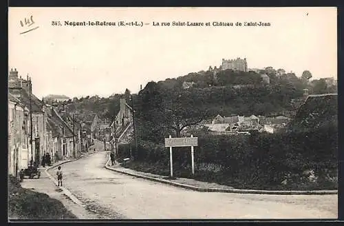 AK Nogent-le-Rotrou, La rue Saint-Lazare et Château de Saint-Jean