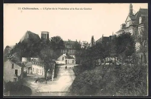 AK Châteaudun, L`Église de la Madeleine et la Rue du Guichet