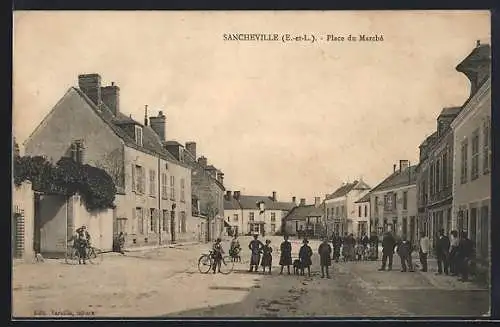 AK Sancheville, Place du Marché animée avec habitants et cyclistes