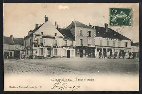 AK Auneau, La Place du Marché avec Café du Commerce et Café Francais