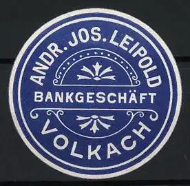 Reklamemarke Volkach, Andr. Jos. Leipold Bankgeschäft, Ornament