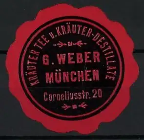 Reklamemarke München, G. Weber, Kräuter Tee u. Kräuter-Destillate, Corneliusstr. 20