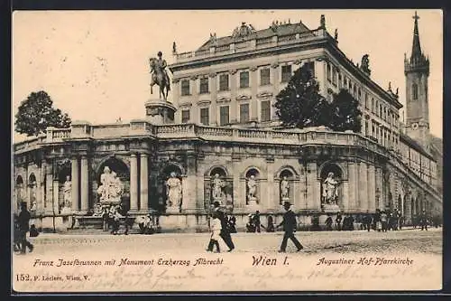 AK Wien, Franz Josefbrunnen mit Monument Erzherzog Albrecht, Augustiner Hof-Pfarrkirche