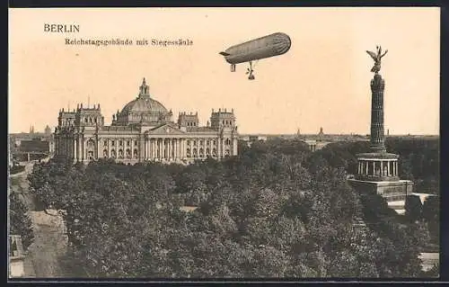 AK Berlin, Reichstagsgebäude mit Siegessäule, Zeppelin, Luftschiff
