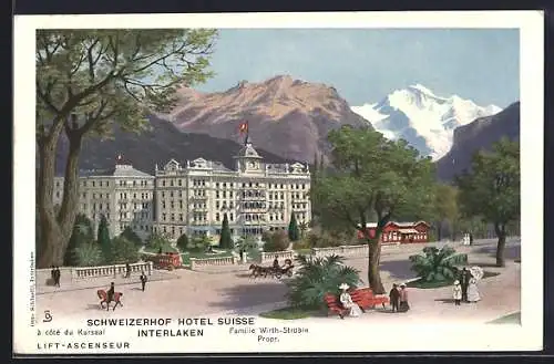 AK Interlaken, Schweizerhof Hotel Suisse mit Strassenpartie, Bes. Fam. Wirth-Strübin