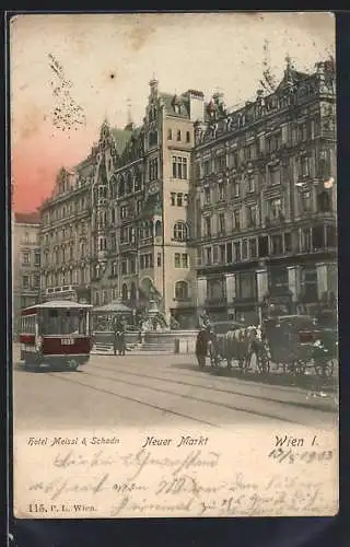 AK Wien, Hotel Meissl &Schadn und Neuer Markt mit Strassenbahn