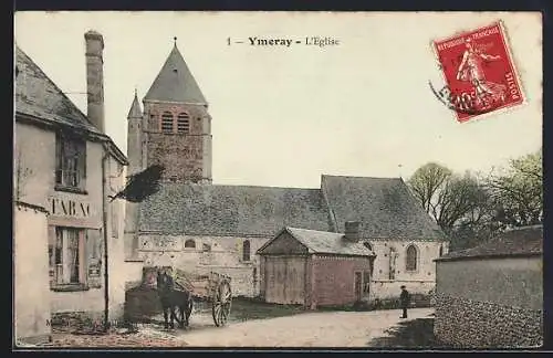 AK Ymeray, L`Église et la rue du Tabac avec charrette et cheval