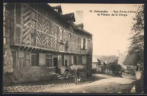 AK Châteaudun, Rue Porte d`Abas et Maison de la Vierge