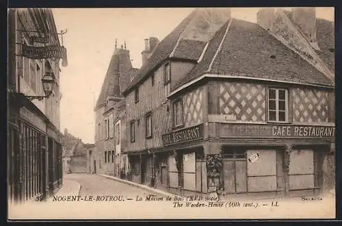 AK Nogent-le-Rotrou, La Maison de Bois (XVIe siècle) et Café Restaurant