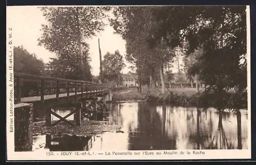 AK Jouy, La Passerelle sur l`Eure au Moulin de la Roche