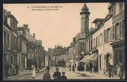 AK Châteauneuf-en-Thymerais, Grande-Rue et Hôtel de Ville