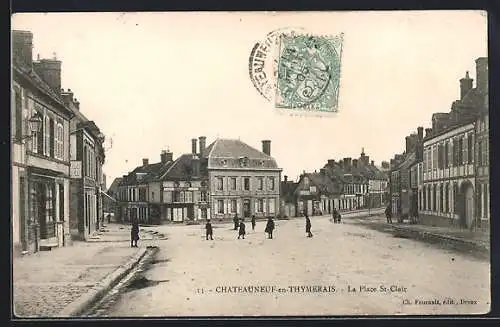 AK Châteauneuf-en-Thymerais, La Place St-Clair