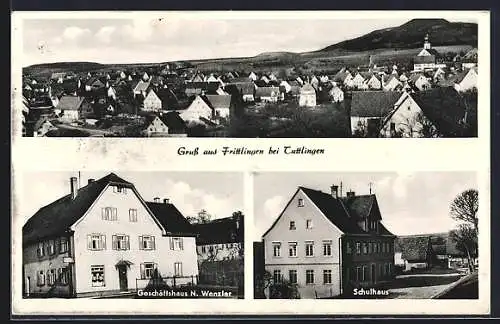 AK Frittlingen bei Tuttlingen, Geschäft von N. Wenzler, Schulhaus, Totalansicht