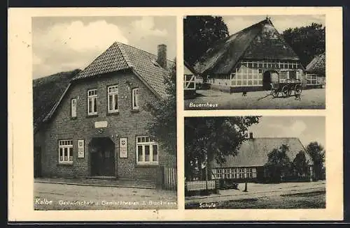 AK Kalbe / Sittensen, Gasthaus und Gemischtwarengeschäft J. Brockmann, Bauernhaus und Schule