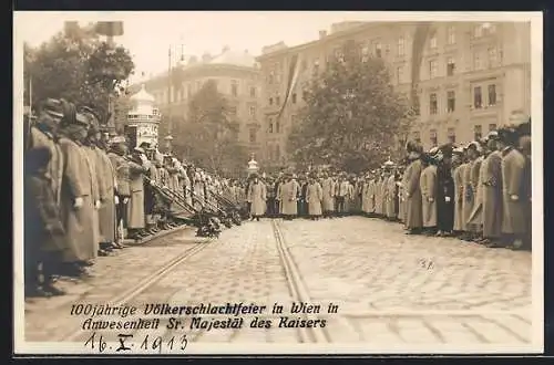 AK Wien, 100jährige Völkerschlachtfeier 1913 in Anwesenheit von Kaiser Franz Josef I. von Österreich