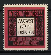 Reklamemarke Dresden, Internat. Congress August 1912, Kunstunterricht Zeichnen Angewandte Kunst