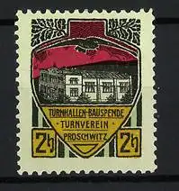 Reklamemarke Proschwitz, Turnhallen-Bauspende Turnverein, Gebäude mit Adler