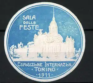 Reklamemarke Torino, Sala delle Feste, Esposizione Internazionale 1911, Gebäudeansicht