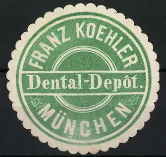 Reklamemarke München, Franz Koehler Dental-Depot, grüner Kreis