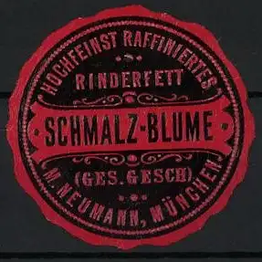 Reklamemarke München, Schmalz-Blume Rinderfett, Hochfeinst Raffiniert