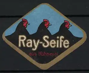 Reklamemarke Ray-Seife, Hühner als Symbol