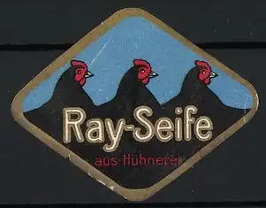 Reklamemarke Ray-Seife aus Hühnerfett, drei Hühnerköpfe