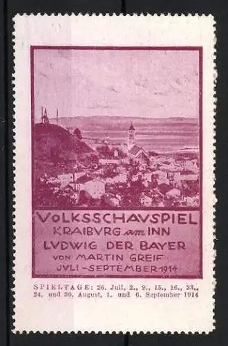 Reklamemarke Kraiburg am Inn, Volksschauspiel Ludwig der Bayer, Stadtansicht, 1914