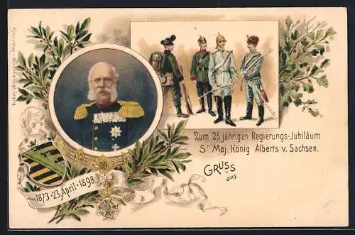 Lithographie König Albert von Sachsen, zum 25jährigen Regierungs-Jubiläum, 23. April 1873-1898, Soldaten in Uniform