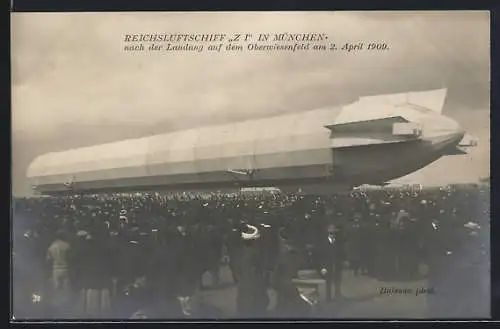 AK München, Reichsluftschiff Zeppelin I. nach der Landung auf dem Oberwiesenfeld 1909