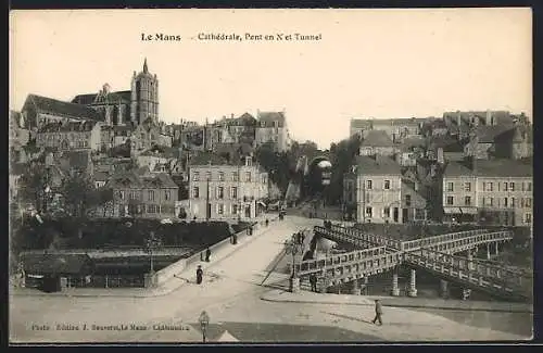 AK Le Mans, Cathédrale, Pont en X et Tunnel