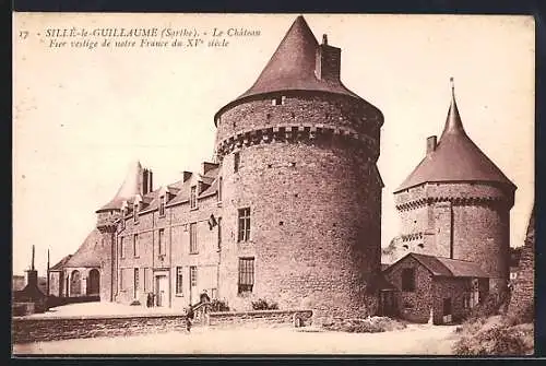 AK Sillé-le-Guillaume, Le Château, Fier vestige de notre France du XVe siècle