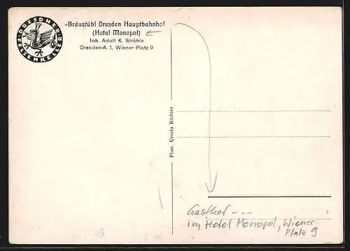 AK Dresden, Gasthof Bräustübl im Hotel Monopol, Wiener Platz 9, Inh. Adolf K. Strähle