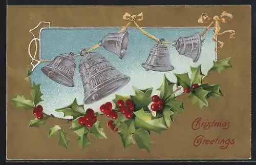 Präge-AK Christmas Greetings, Silberne Glocken und Stechpalmenzweig