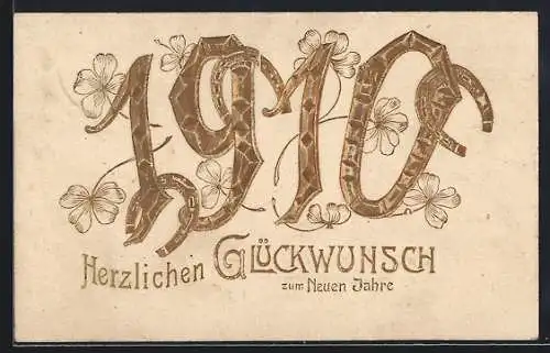 Präge-AK Jahreszahl 1910 mit Kleeblättern, Hufeisen und Neujahrsgruss