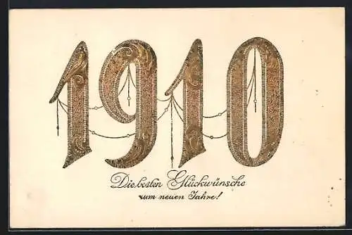 Präge-AK Glückwünsche zum neuen Jahre, Goldene Jahreszahl 1910