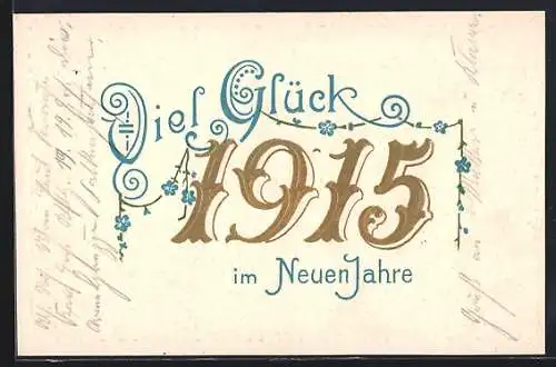 Präge-AK Jahreszahl 1915 mit Vergissmeinnicht, Neujahrsgruss