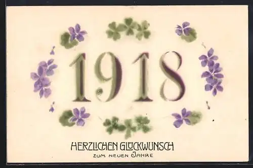 AK Neujahrsgruss 1918 Kleeblättern und Veilchen