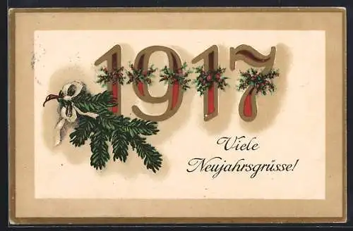 AK Jahreszahl 1917, Tannenzweig und Neujahrsgrüsse