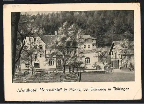 AK Eisenberg / Thür., Waldhotel Pfarrmühle imMühltal