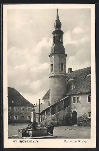 AK Weissenberg i. Sa., Rathaus mit Gasthof Zum goldnen Stern und Brunnen